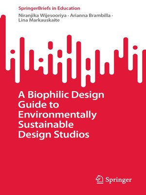 cover image of A Biophilic Design Guide to Environmentally Sustainable Design Studios